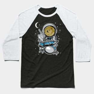 Astronaut Drummer Dogecoin DOGE Coin To The Moon Crypto Token Cryptocurrency Blockchain Wallet Birthday Gift For Men Women Kids Baseball T-Shirt